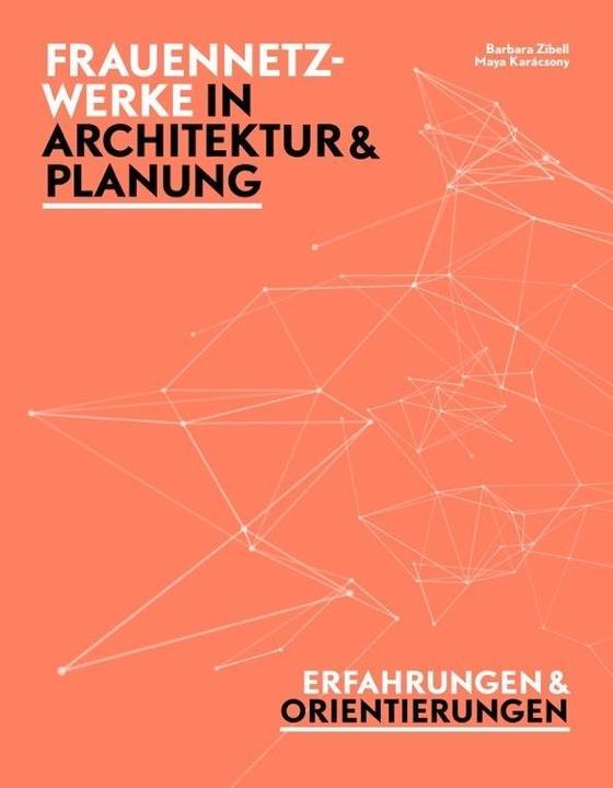 Image du produit Réseaux de femmes dans l'architecture et la planification (Allemand, Christiane Heinekin Schrörder, Ingrid, 2018)