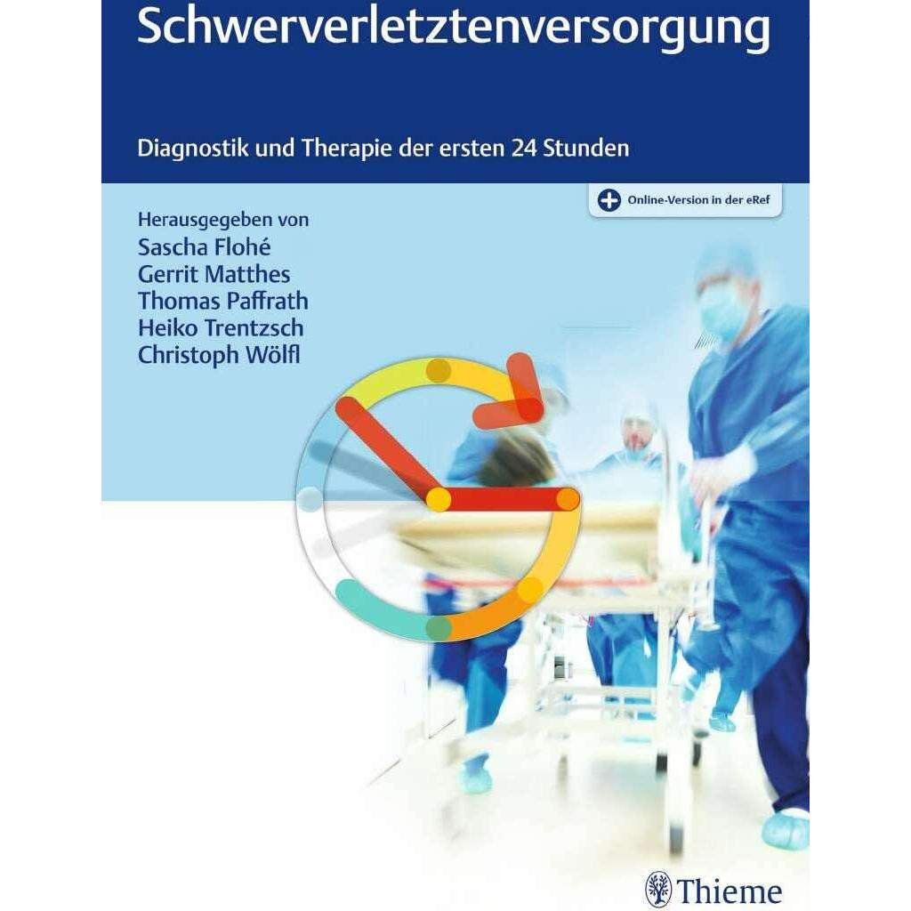 Schwerverletztenversorgung, Fachbücher von Gerrit Matthes, Heiko Trentzsch, Thomas Paffrath, Sascha Flohé, Christoph Wöl...