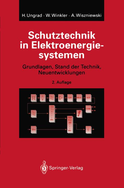 Produktbild Schutztechnik in Elektroenergiesystemen (Deutsch, Andrzej Wiszniewski, Helmut Ungrad, Willibald Winkler, 2012)