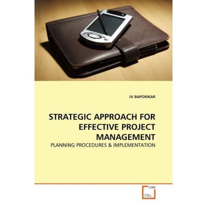 Strategic Approach For Effective Project Management, Fachbücher von JV Baporikar