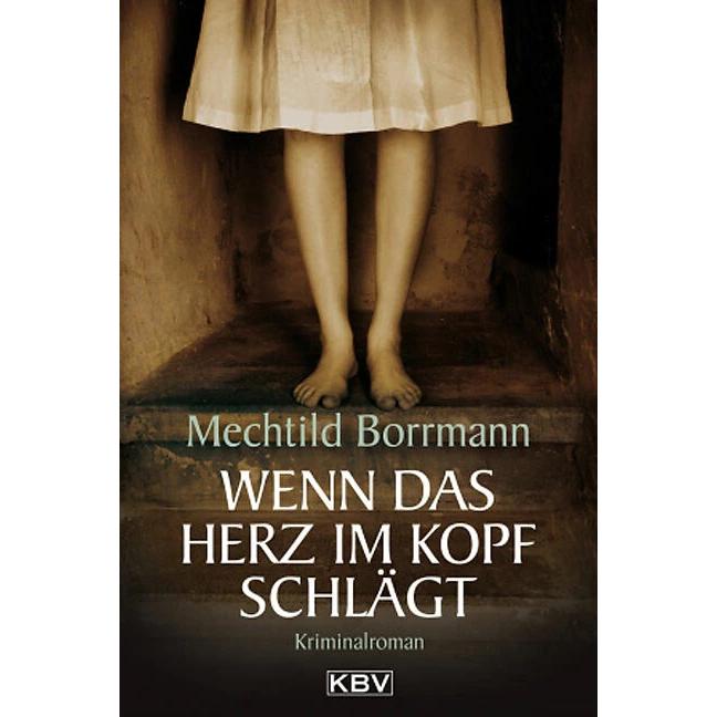 Wenn das Herz im Kopf schlägt, Belletristik von Volker Maria Neumann, Mechtild Borrmann