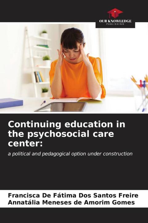 Produktbild Continuing education in the psychosocial care center: (Deutsch, Annatália Meneses de Amorim Gomes, Francisca De Fátima Dos Santos Freire, 2023)