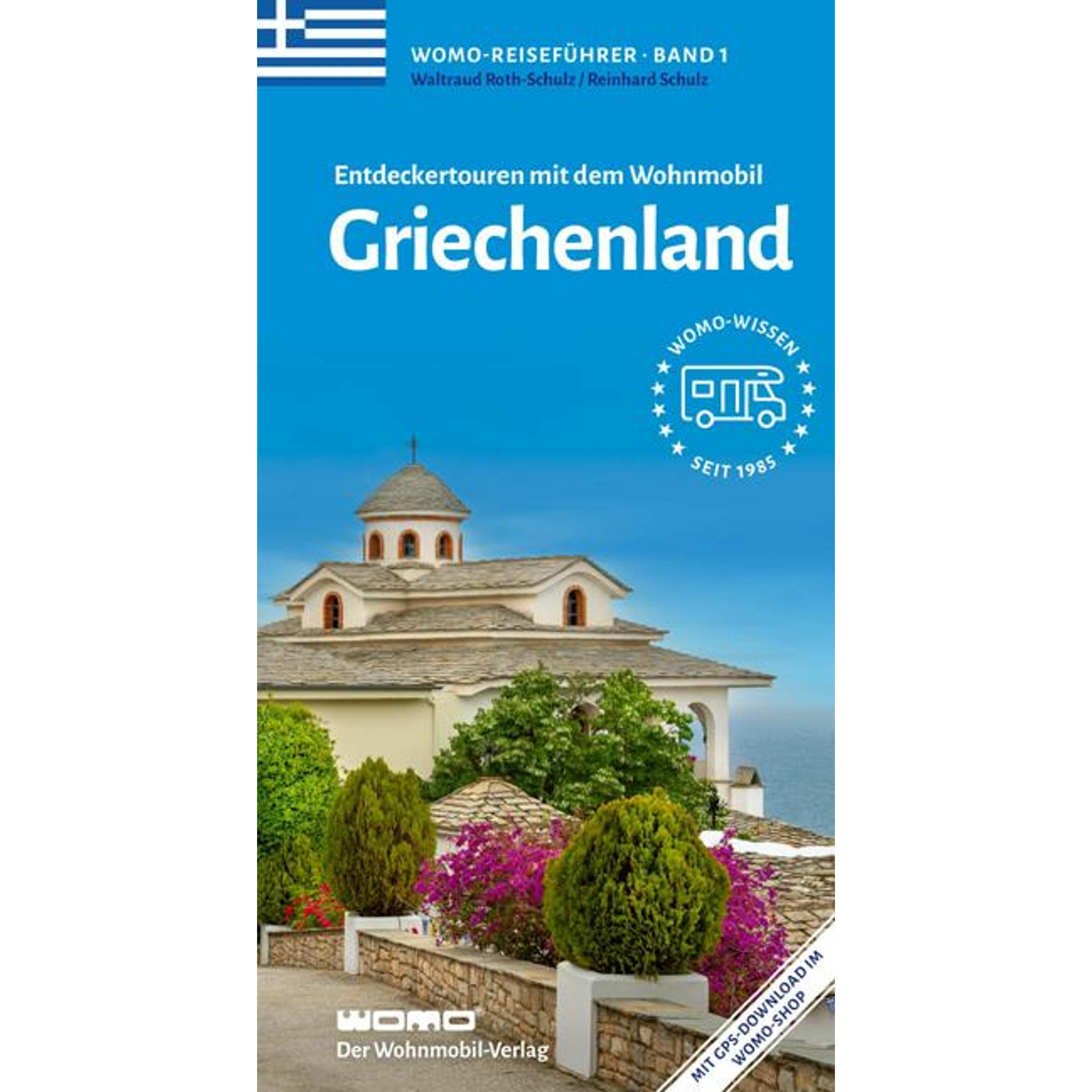 Entdeckertouren mit dem Wohnmobil Griechenland, Ratgeber von Reinhard Schulz, Waltraud Roth-Schulz