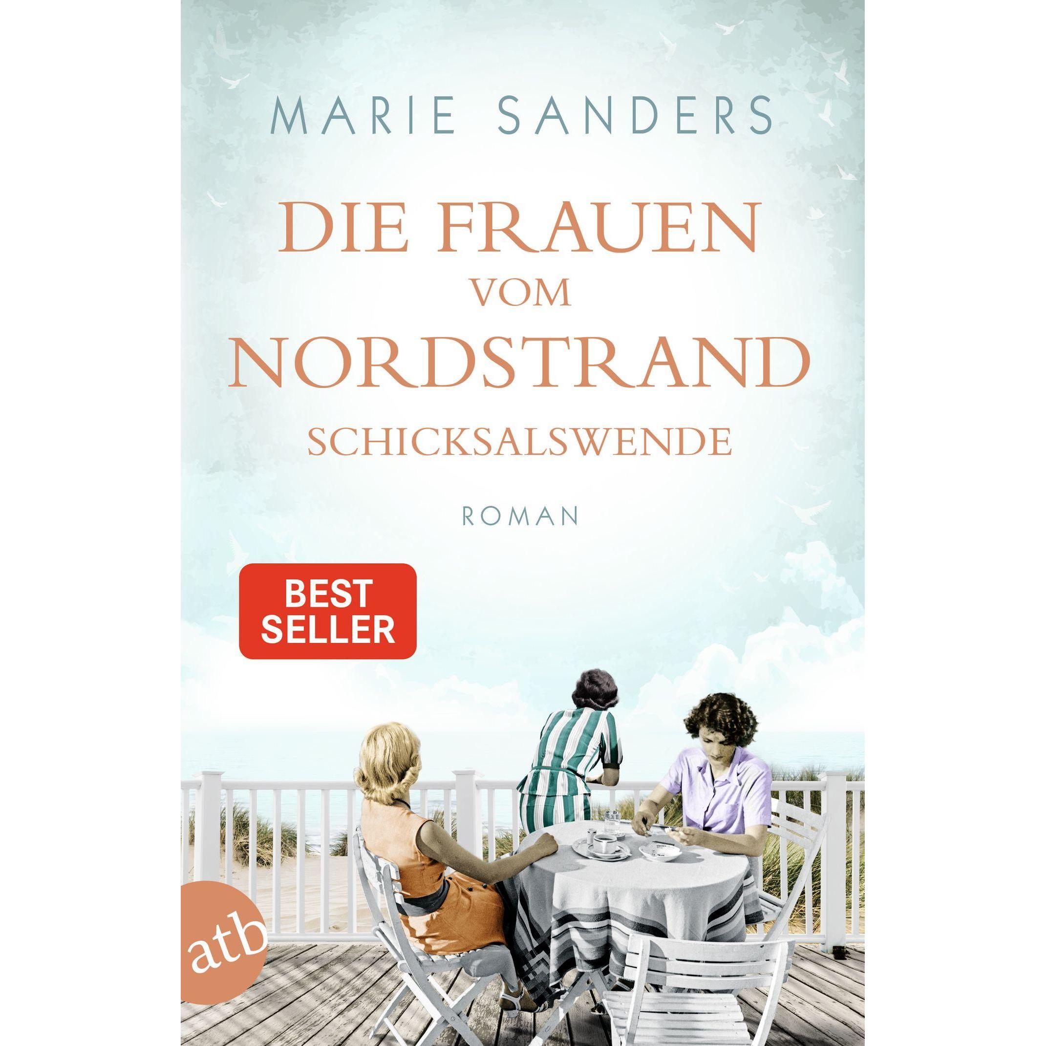 Die Frauen vom Nordstrand. Schicksalswende, Belletristik von Marie Sanders