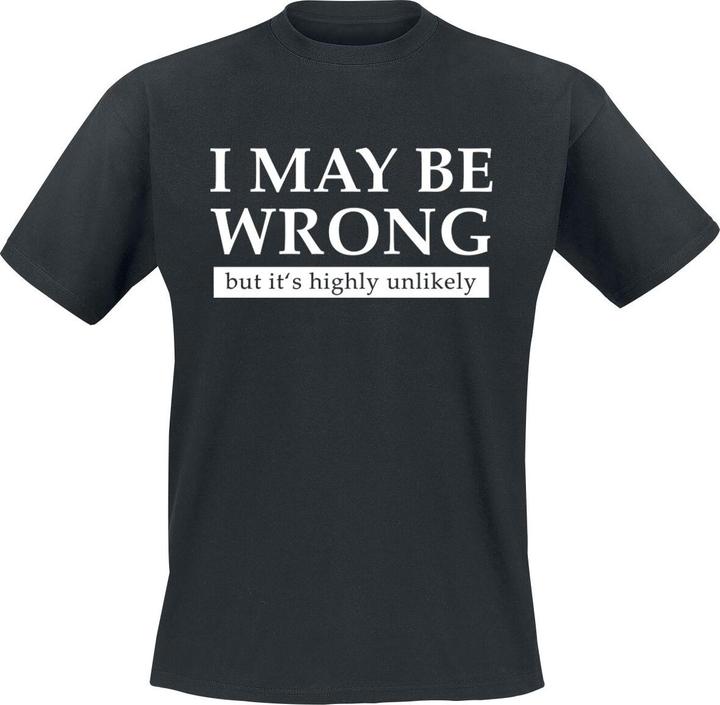 Produktbild Gaming-Sprüche I May Be Wrong But It's Highly Unlikely (M)