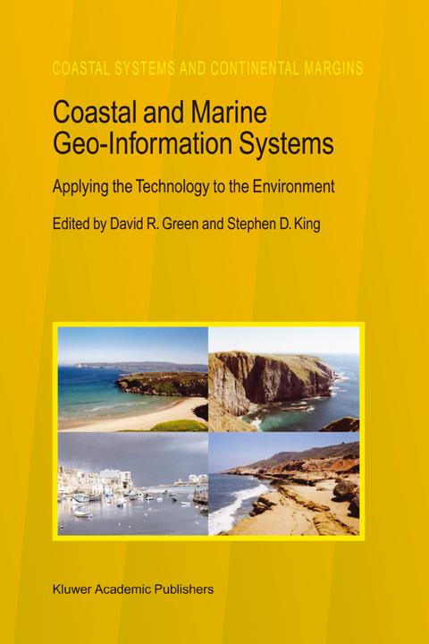 Coastal and Marine Geo-Information Systems (David R. Green, Stephen D. King, 2010)