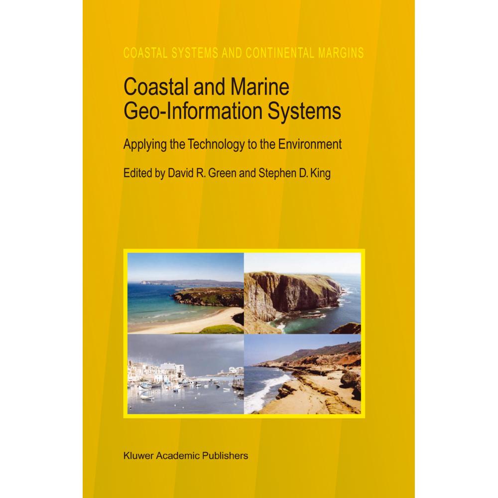 Coastal and Marine Geo-Information Systems, Fachbücher von Stephen D. King, David R. Green