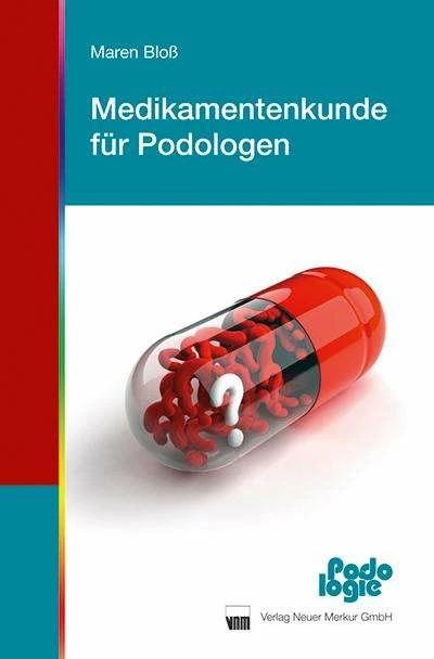 Produktbild Medikamentenkunde für Podologen (Deutsch, Maren Bloss, 2012)