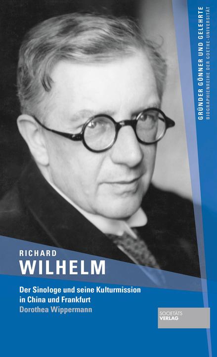Richard Wilhelm (Deutsch, Dorothea Wippermann, 2020)