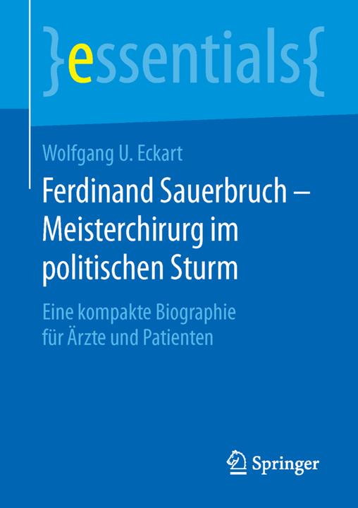 Energie-Label Ferdinand Sauerbruch - Meisterchirurg im politischen Sturm (Deutsch, Wolfgang U. Eckart, 2016)