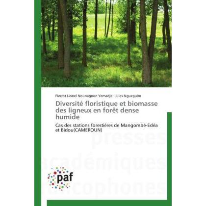 Diversité floristique et biomasse des ligneux en forêt dense humide, Fachbücher