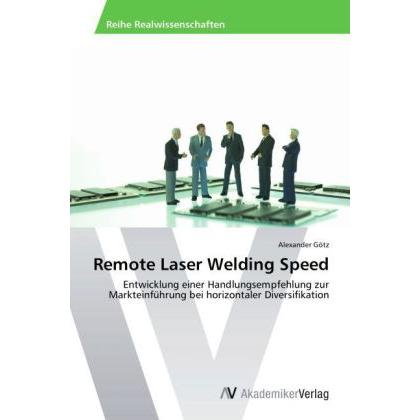 Remote Laser Welding Speed, Fachbücher von Alexander Götz