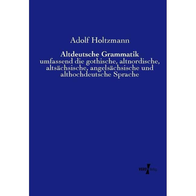 Altdeutsche Grammatik, Schulbücher von Adolf Holtzmann