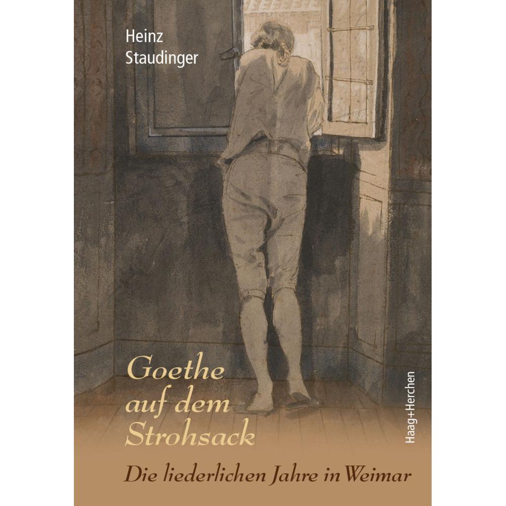 Goethe auf dem Strohsack, Belletristik von Heinz Staudinger