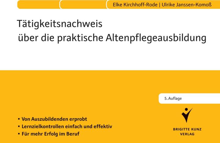 Produktbild Tätigkeitsnachweis über die praktische Altenpflegeausbildung (Deutsch, Elke Kirchhoff-Rode, Ulrike Janssen-Komoss, 2016)