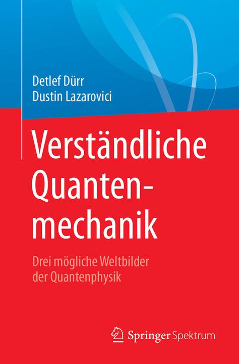 Produktbild Verständliche Quantenmechanik (Deutsch, Detlef Dürr, Dustin Lazarovici, 2018)