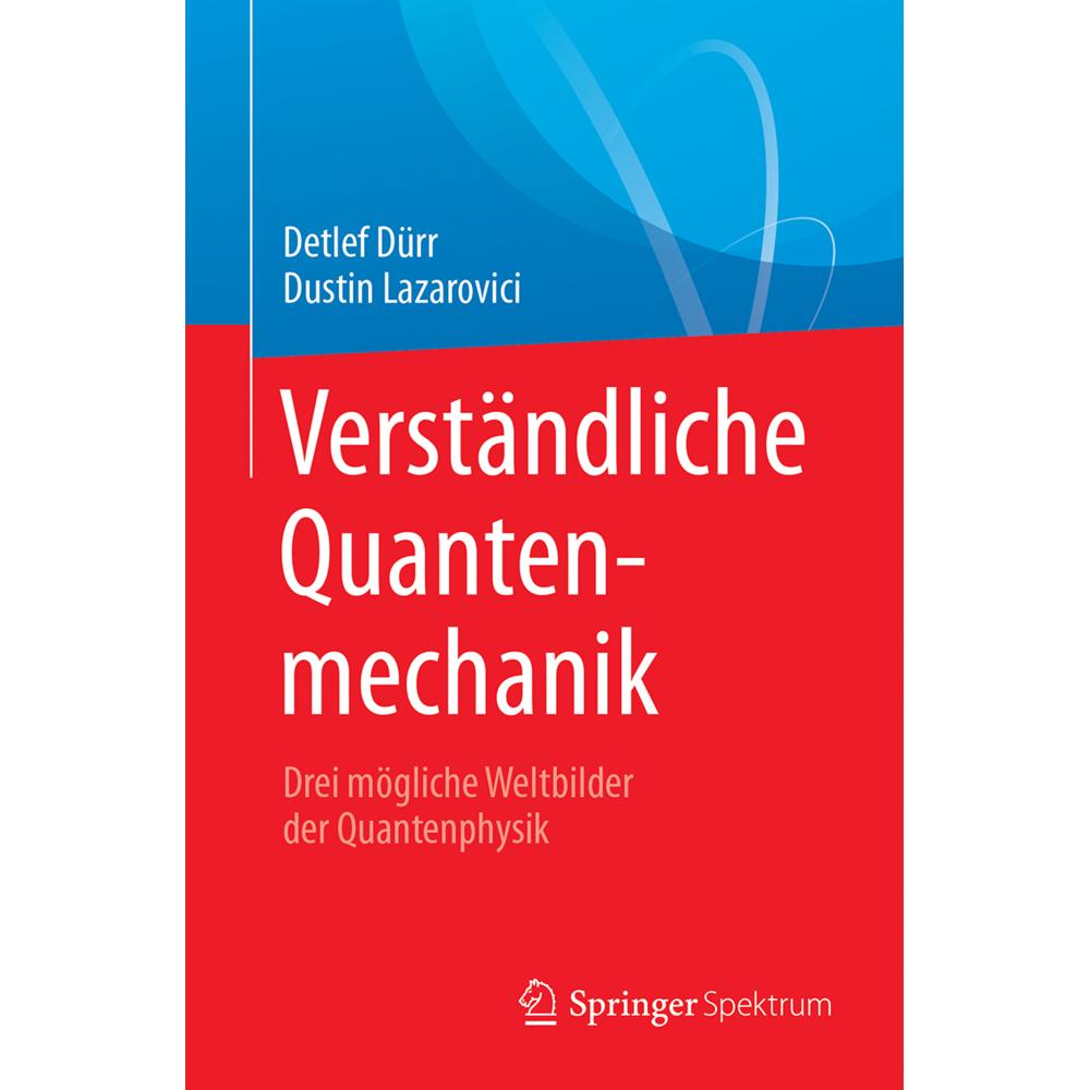 Verständliche Quantenmechanik, Fachbücher von Detlef Dürr, Dustin Lazarovici