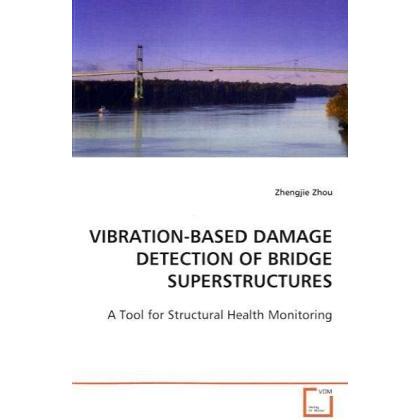 Vibration-Based Damage Detection Of Bridge Superstructures, Fachbücher