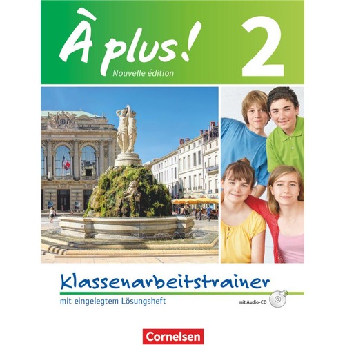 À plus!, Nouvelle édition, Band 2, Klassenarbeitstrainer mit Lösungen und Audio-CD, Schulbücher von Erik Wagner, Hanno W...