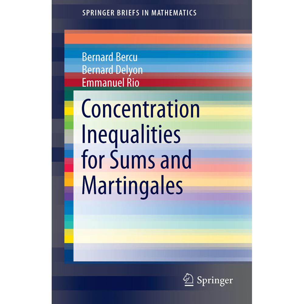 Concentration Inequalities for Sums and Martingales, Fachbücher von Emmanuel Rio, Bernard Delyon, Bernard Bercu