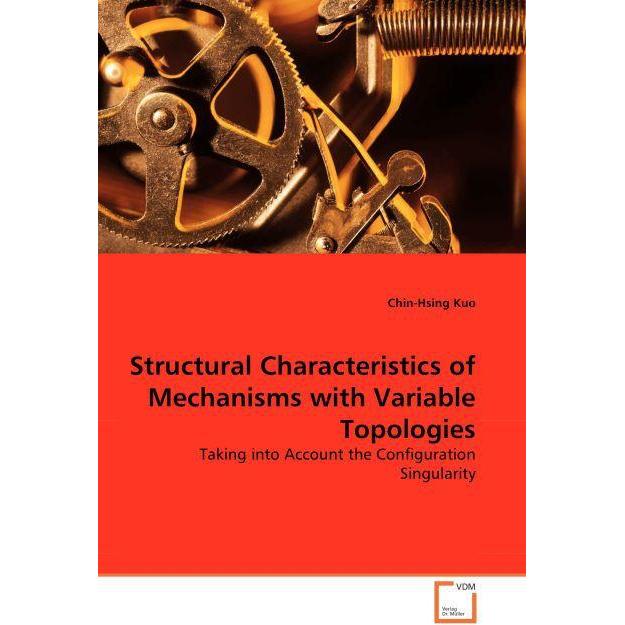 Structural Characteristics of Mechanisms with Variable Topologies, Fachbücher