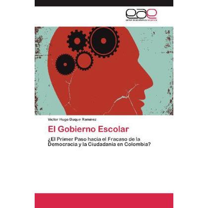 El Gobierno Escolar, Fachbücher von Víctor Hugo Duque Ramírez
