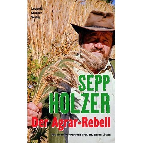 Der Agrar-Rebell, Fachbücher von Sepp Holzer