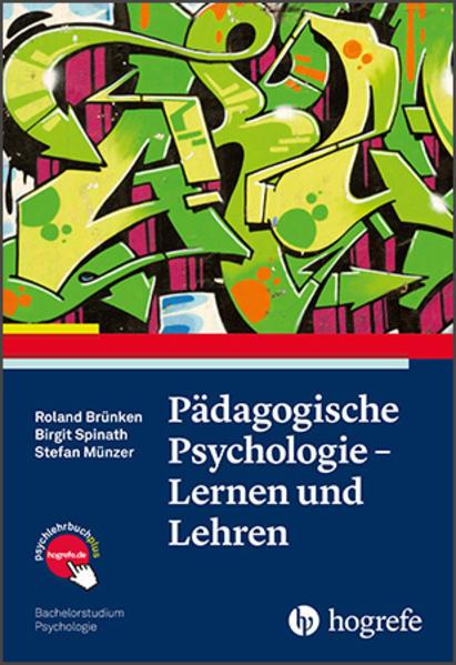 Produktbild Pädagogische Psychologie - Lernen und Lehren (Deutsch, B. Spinath, Birgit Spinath, R. Brünken, 2019)
