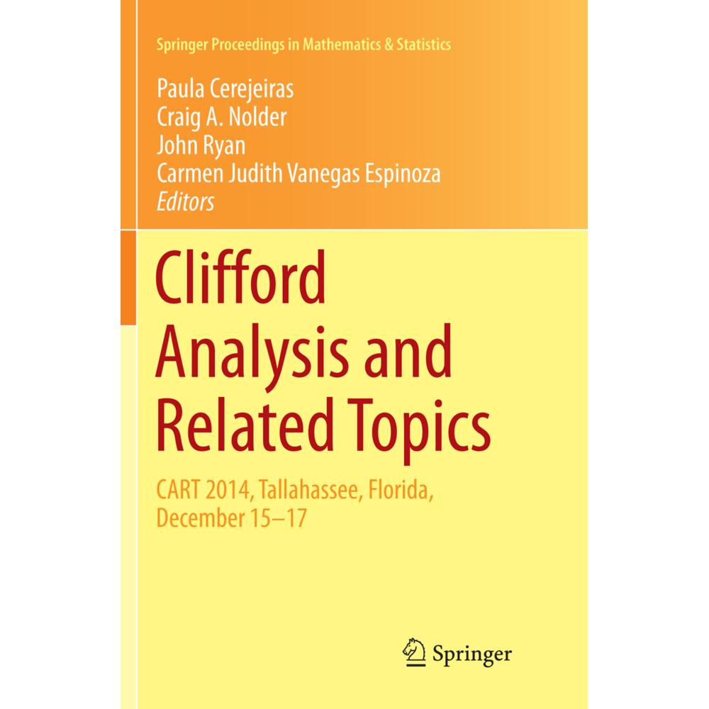 Clifford Analysis and Related Topics, Fachbücher von John Ryan, Paula Cerejeiras, Craig A. Nolder, Carmen Judith Vanegas...