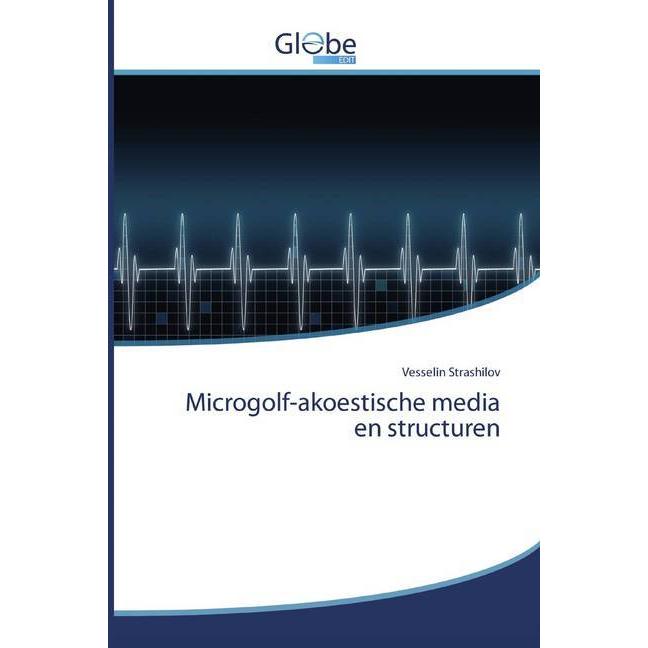 Microgolf-akoestische media en structuren, Fachbücher von Vesselin Strashilov