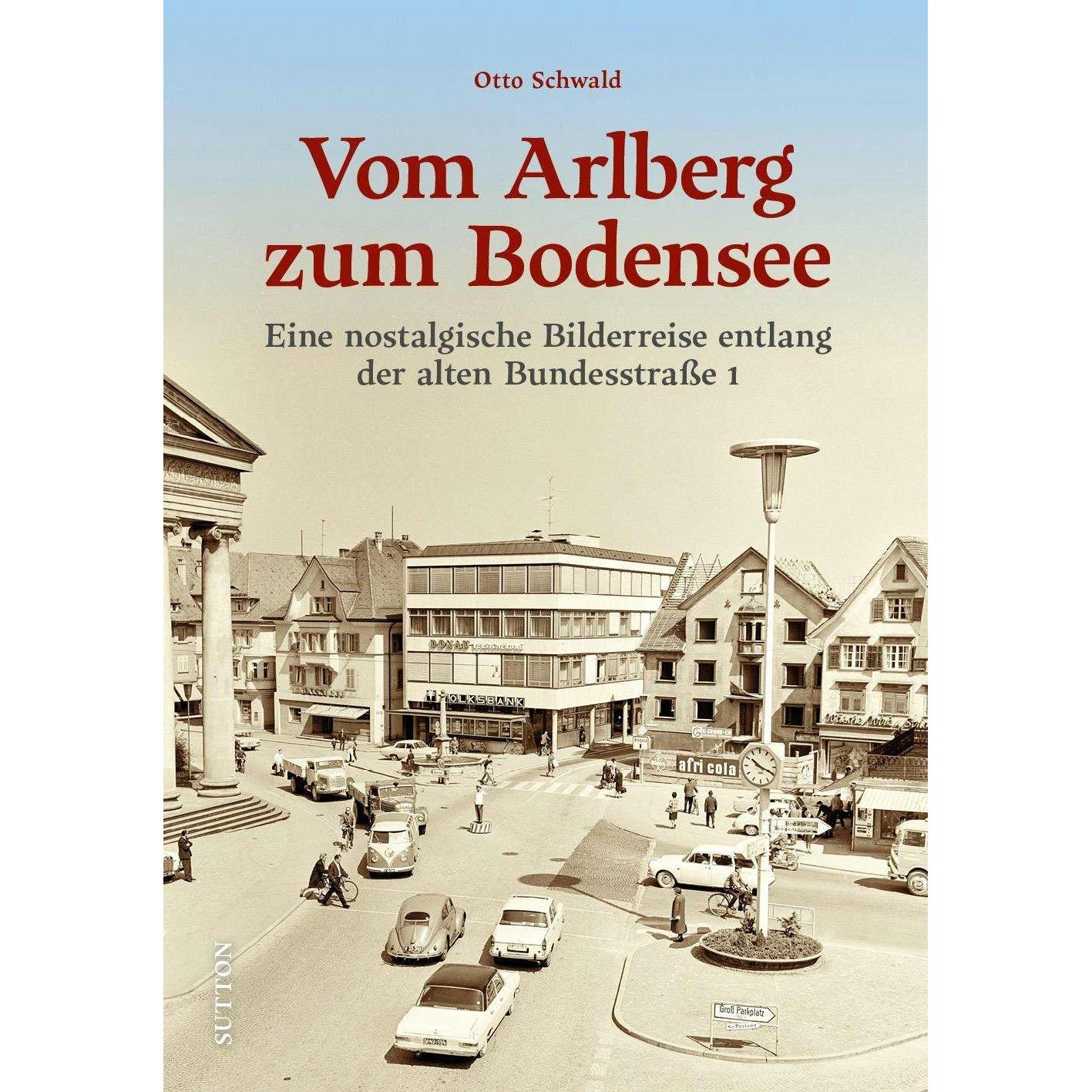Thumbnail - Vom Arlberg zum Bodensee, Sachbücher von Otto Schwald