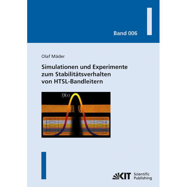 Simulationen und Experimente zum Stabilitätsverhalten von HTSL-Bandleitern, Fachbücher von Olaf Mäder