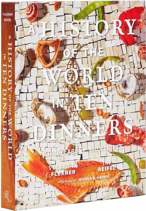 Produktbild A History of the World in Ten Dinners (Englisch, Jay Reifel, Dr. Jessica B. Harris, Victoria Flexner, 2023)