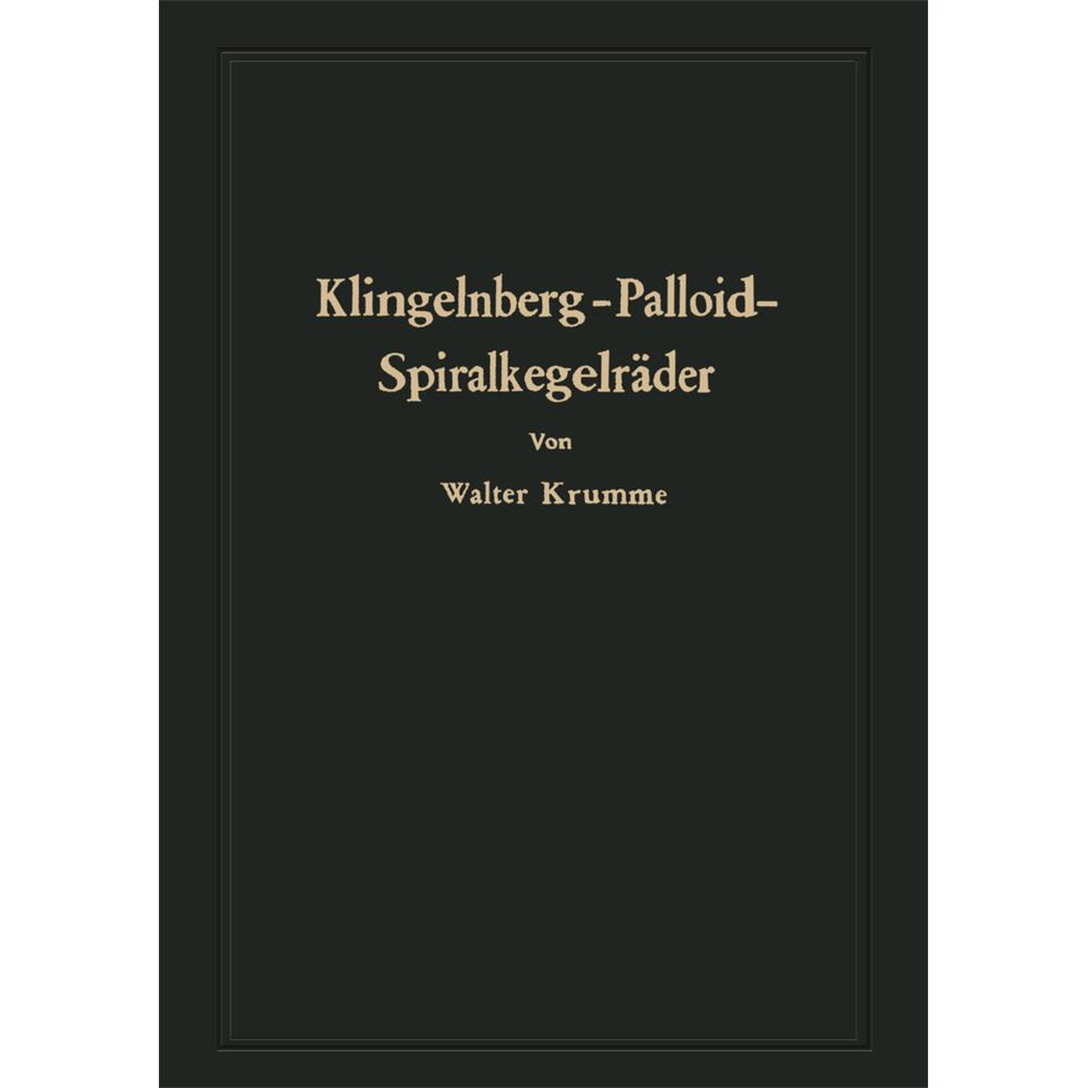 Klingelnberg-Palloid-Spiralkegelräder, Fachbücher von Walter Krumme