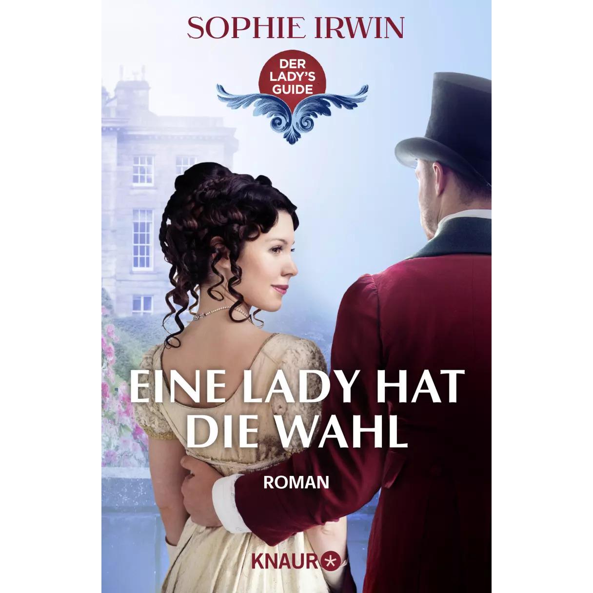 Eine Lady hat die Wahl, Belletristik von Kristina Koblischke, Sophie Irwin