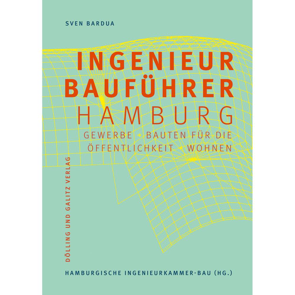 Der Hamburger Ingenieurbauführer, Fachbücher von Sven Bardua