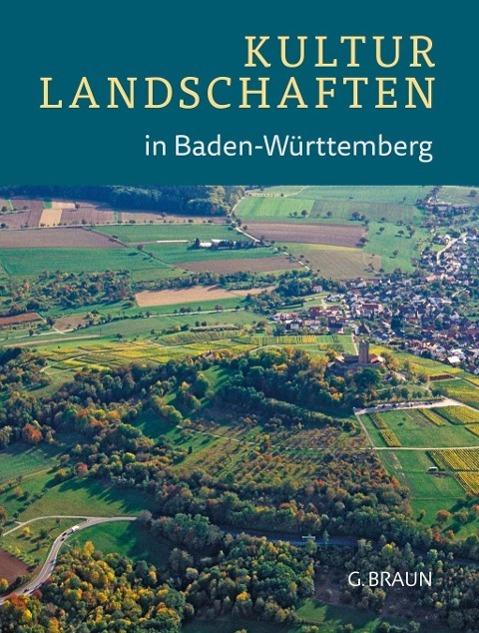 Produktbild Kulturlandschaften in Baden-Württemberg (Deutsch, Heinzmann Konold, Werner, 2014)