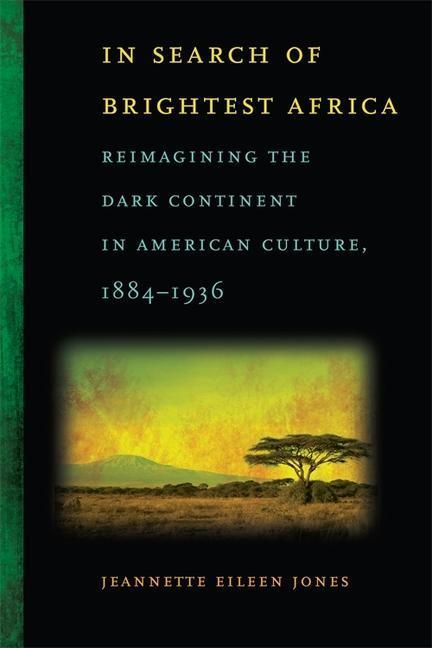 Produktbild In Search Of Brightest Africa (Englisch, Jeannette Eilee Jones, 2010)