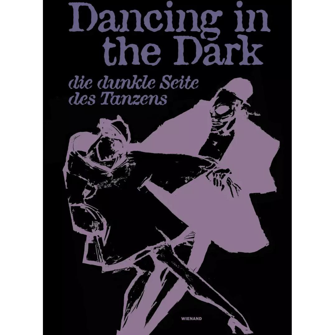 Dancing in the Dark. Die dunkle Seite des Tanzens, Fachbücher von Anna Schiller, Luisa Rittershaus, Jörg Vögele