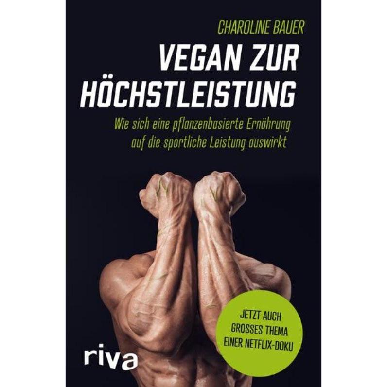 Vegan zur Höchstleistung, Ratgeber von Charoline Bauer
