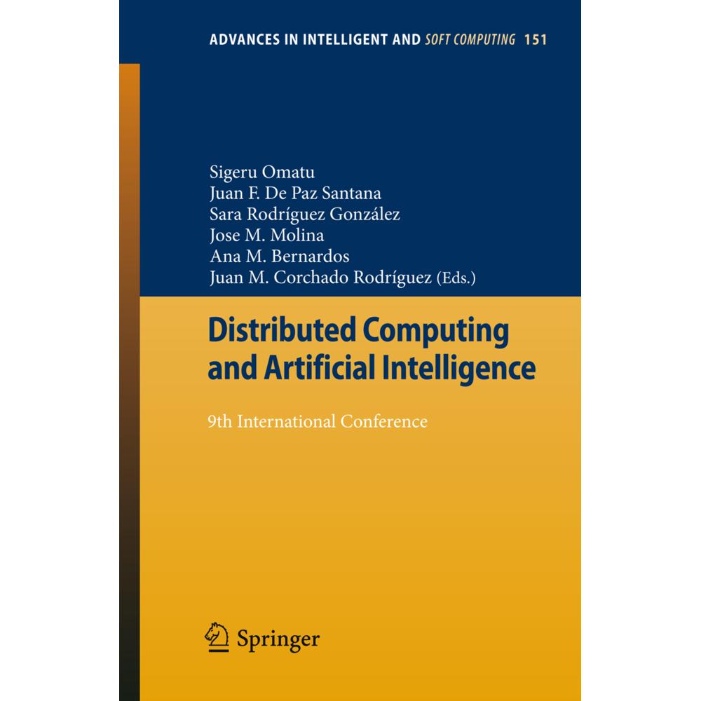 Distributed Computing and Artificial In, Fachbücher von Sara Rodríguez González, Sigeru Omatu, Juan M. Corchado Rodrígue...