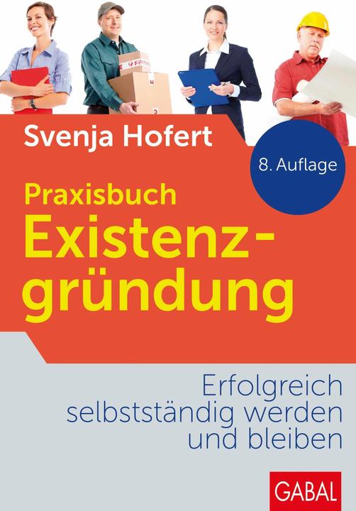 Produktbild Praxisbuch Existenzgründung (Deutsch, Svenja Hofert, 2012)