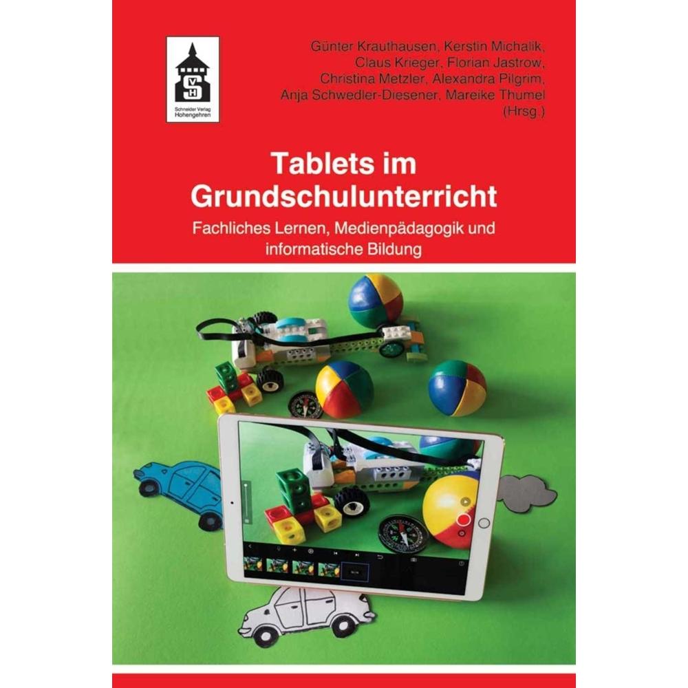 Tablets im Grundschulunterricht, Schulbücher von Florian Jastrow, Günter Krauthausen, Kerstin Michalik, Claus Krieger