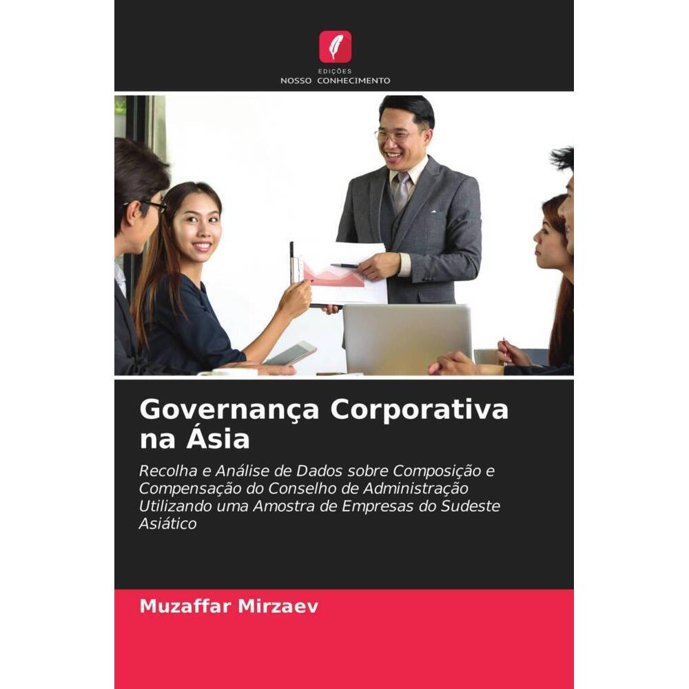 Governança Corporativa na Ásia, Fachbücher von Muzaffar Mirzaev