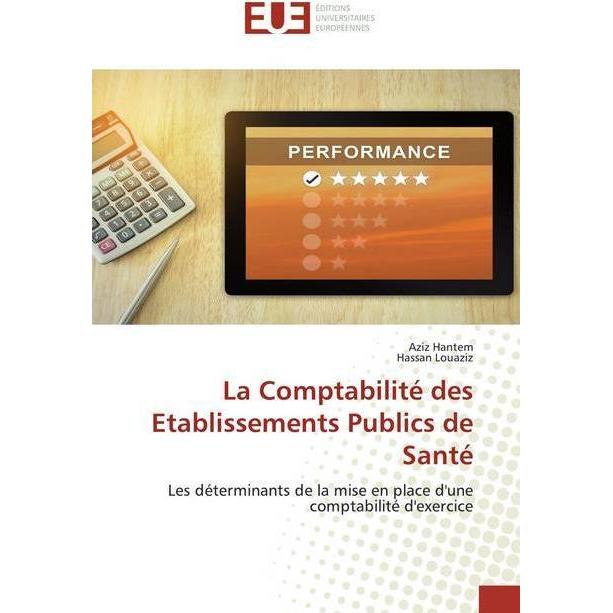 La Comptabilité des Etablissements Publics de Santé, Fachbücher von Aziz Hantem, Hassan Louaziz