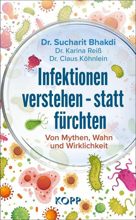 Infektionen verstehen  statt fürchten (Deutsch, Claus Köhnlein, Karina Reiss, Sucharit Bhakdi, 2025)