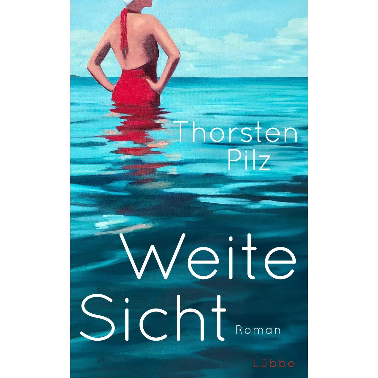 Weite Sicht, Belletristik von Thorsten Pilz