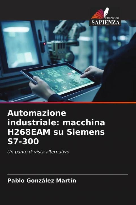 Actual product image Automazione industriale: macchina H268EAM su Siemens S7-300 (Pablo González Martín, 2023)