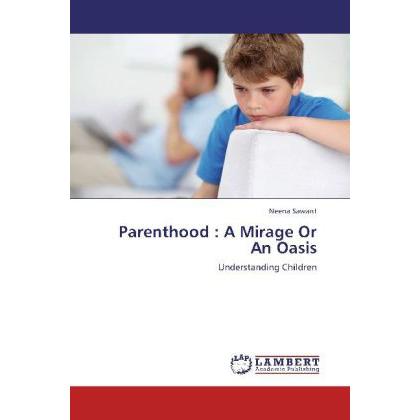 Parenthood : A Mirage Or An Oasis, Sachbücher
