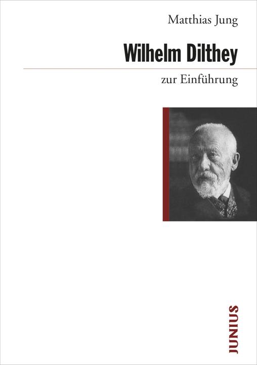 Produktbild Wilhelm Dilthey zur Einführung (Deutsch, Matthias Jung, 2014)